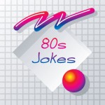 80s Jokes