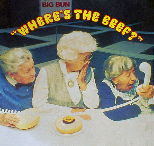 "Where's the beef?" Wendy's commerical