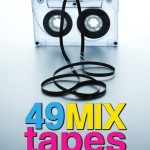 Interview With Jeff Tompkins, Author of 49 Mix Tapes